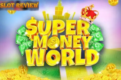 Super Money World Slot Review